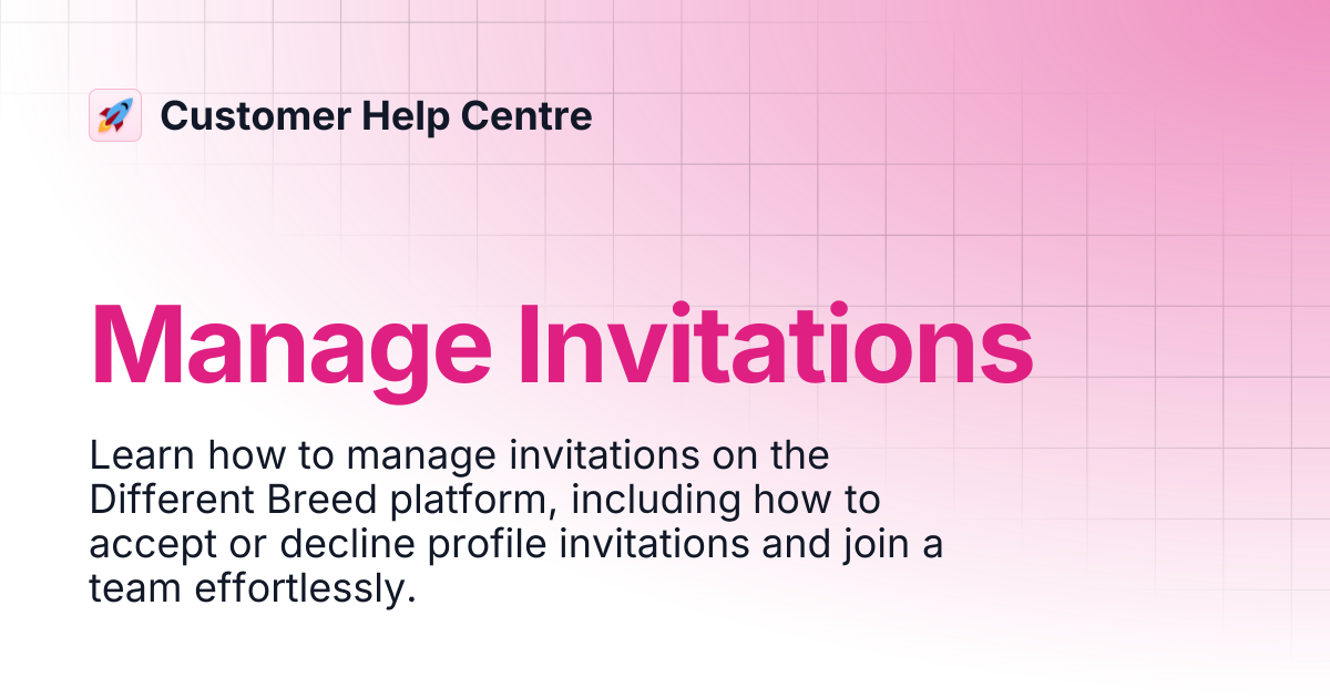 Manage Invitations | Customer Help Centre