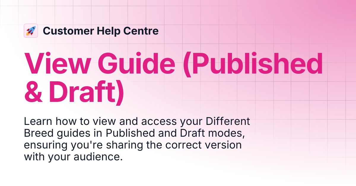 View Guide (Published & Draft) | Customer Help Centre